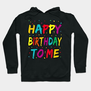 Happy Birthday to Me Birthday Party for Kids Adults Hoodie